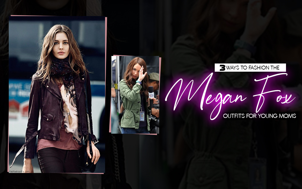 The Megan Fox Outfits