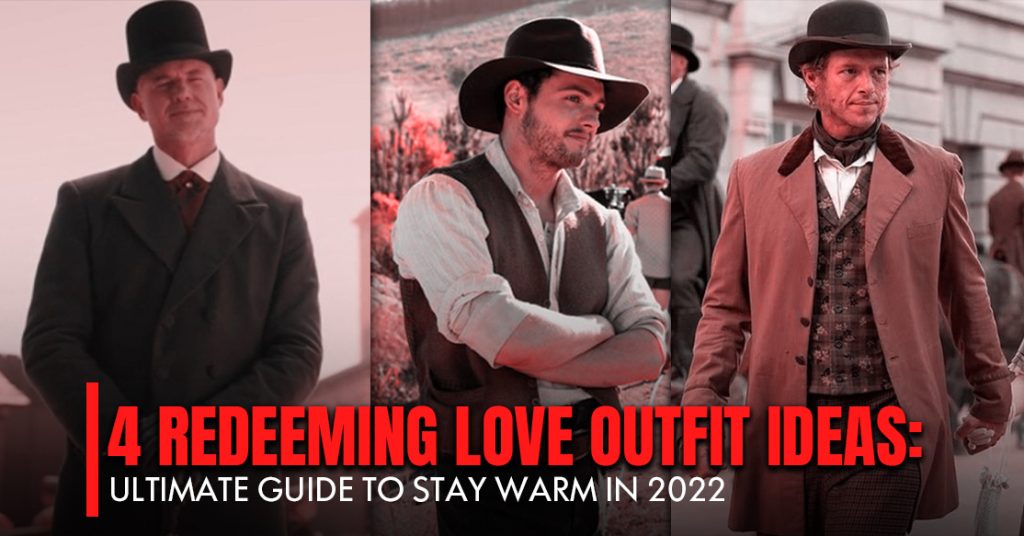 4 Redeeming Love Outfit Ideas: Ultimate Guide To Stay Warm This Winter