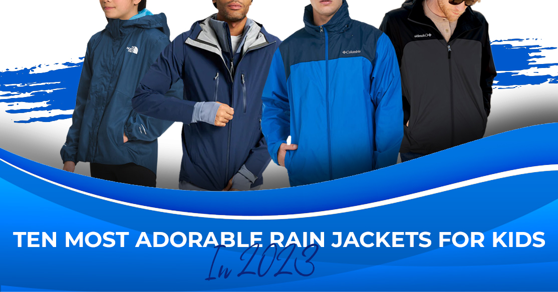 Ten Most Adorable Rain Jackets For Kids in 2023
