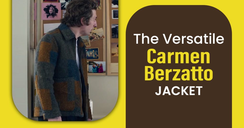 The Versatile Carmen Berzatto Jacket