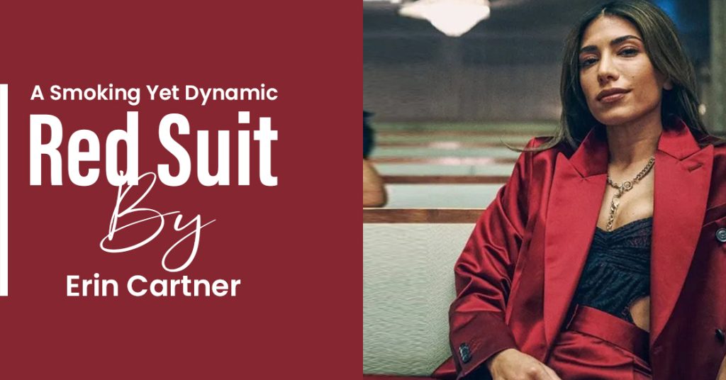 A Smoking Yet Dynamic Red Suit By Erin Cartner