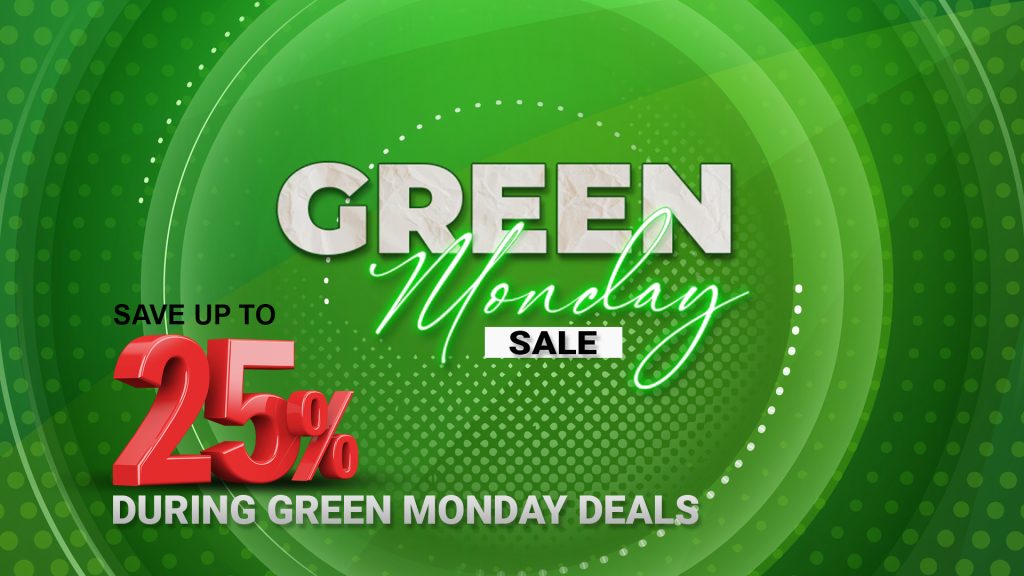 Save Up to 25% During Green Monday Deals